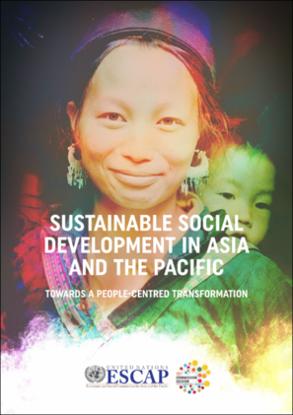 Sustainable social development in Asia and the Pacific : toward a people-centered transformation